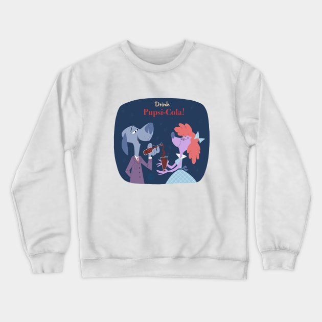 PUPSI-COLA (PEPSI PARODY) Crewneck Sweatshirt by markscartoonart62